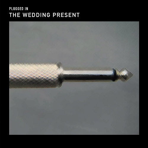 The Wedding Present Plugged In New CD Presale