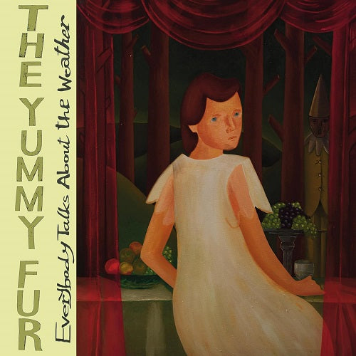 The Yummy Fur Everybody Talks About the Weather New CD Presale