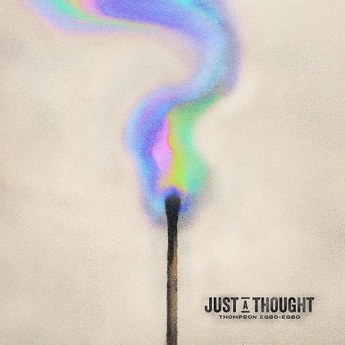 Thompson Egbo Egbo Just a Thought New CD Presale