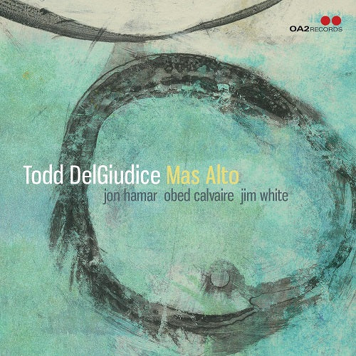 Todd DelGiudice Mas Alto New CD Presale