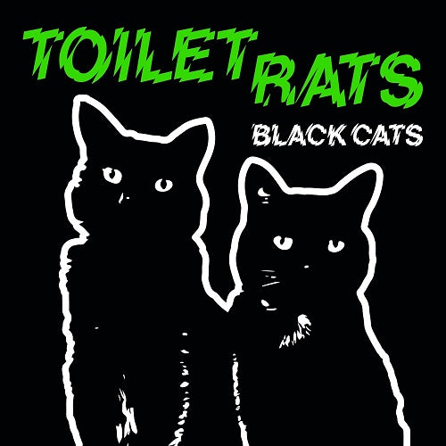 Toilet Rats Black Cats New CD Presale
