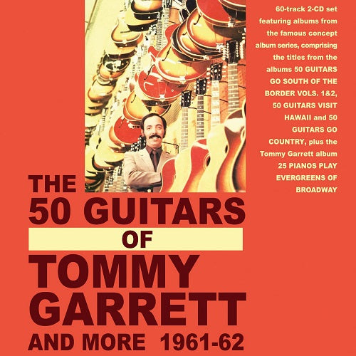 Tommy Garrett The 50 Guitars Of Tommy Garrett And More 1961 62 & New CD Presale