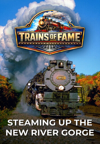 Trains Of Fame Steaming Up The New River Gorge New DVD Presale