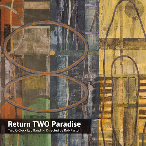 Two O'Clock Lab Band Return Two Paradise 2 O Clock New CD Presale