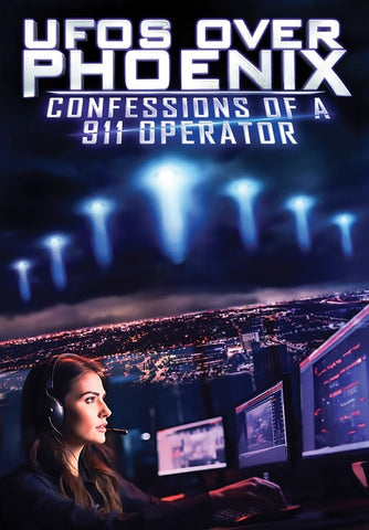 UFOs Over Phoenix Confessions Of A 911 Operator New DVD