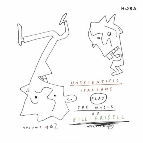 UNSCIENTIFIC ITALIANS Play The Music Of Bill Frisell Volume 1 2 Vol On ...