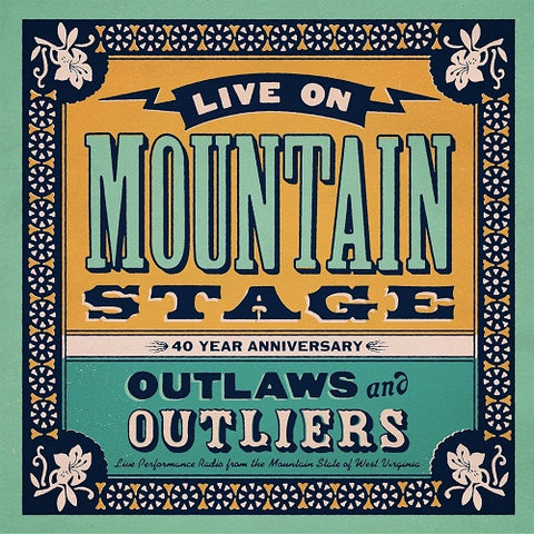 Various Artists Live On Mountain Stage Outlaws & Outliers And New CD