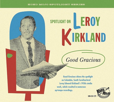 Various Artists Spotlight On Leroy Kirkland Good Gracious New CD