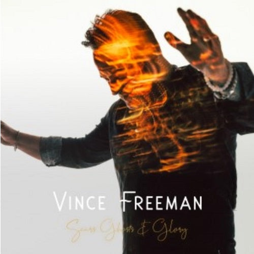 Vince Freeman Scars Ghosts & Glory And New CD