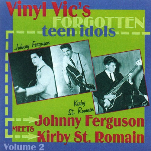 Vinyl Vics Forgotten Teen Idols Vol 2 Johnny Ferguson Kirby Romain CD Presale