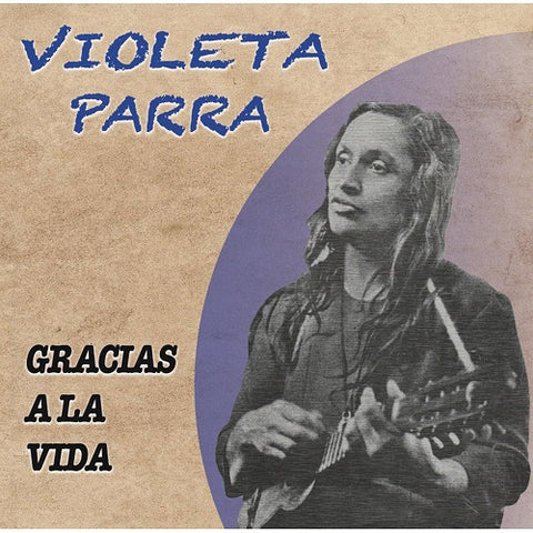 Violeta Parra Gracias A La Vida New CD