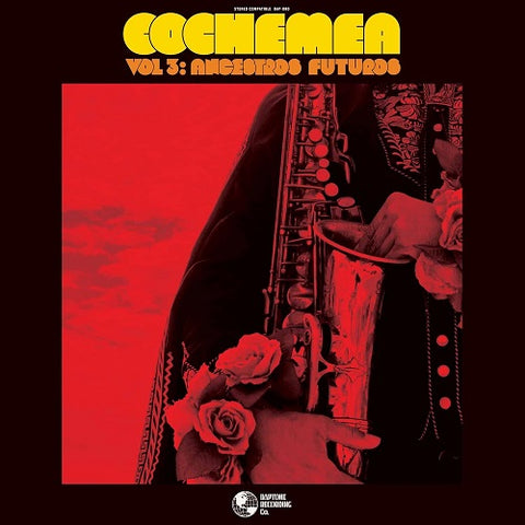 Cochemea Volume 3 Ancestros Futuros Vol Three New CD Presale