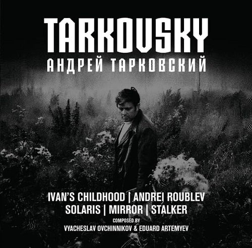 Vyacheslav Ovchinnikov & Eduard Artemyev Tarkovsky And New CD Box Set Presale