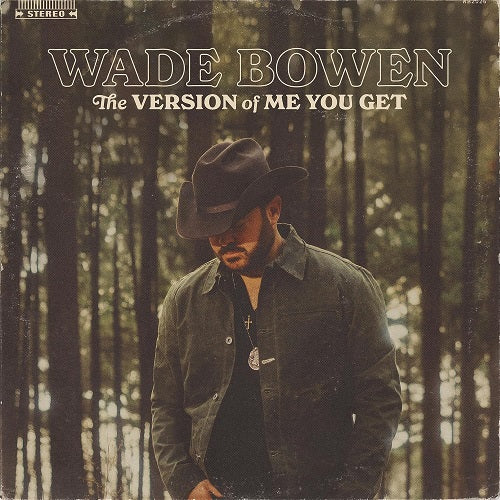 Wade Bowen The Version Of Me You Get New CD Presale