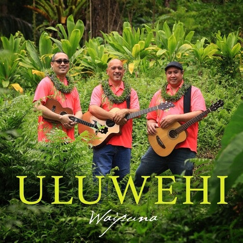 Waipuna Uluwehi New CD