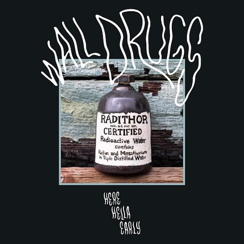 Wall Drugs Here Hella Early New CD