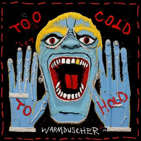 Warmduscher Too Cold to Hold New CD