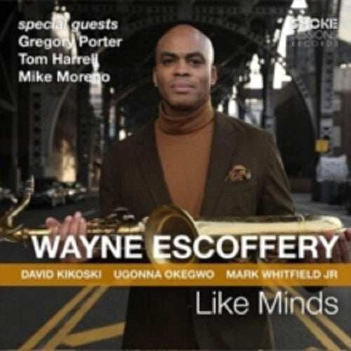 Wayne Escoffery Like Minds New CD