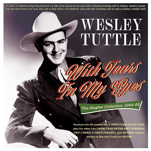 Wesley Tuttle With Tears In My Eyes The Singles Collection 1944 55 2 Disc New CD