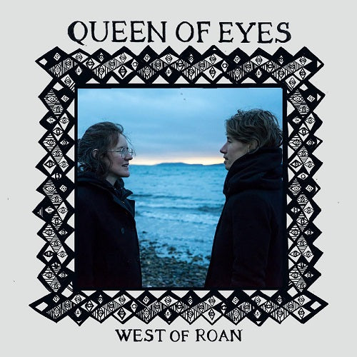 West of Roan Queen of Eyes New CD