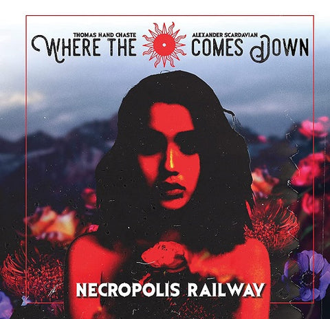 Where the Sun Comes Down Necropolis Railway New CD