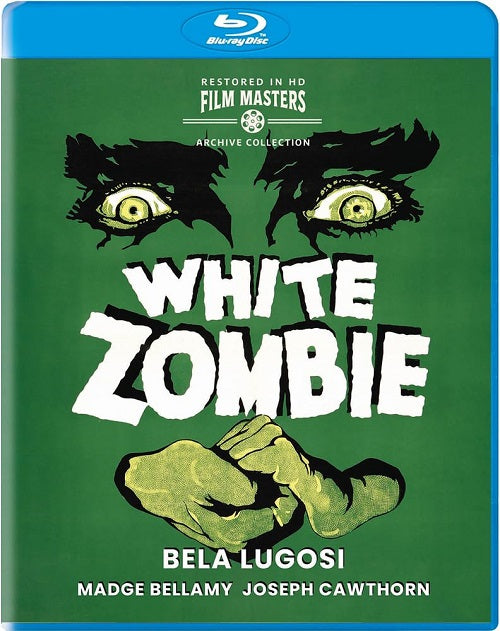 White Zombie (Bela Lugosi Madge Bellamy Joseph Cawthorn) New Blu-ray Presale