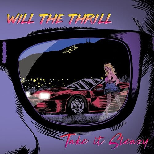 Will the Thrill Take It Sleazy New CD