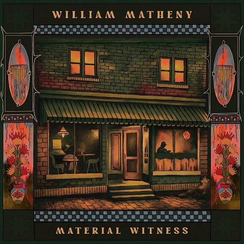 WILLIAM MATHENY Material Witness New CD Presale