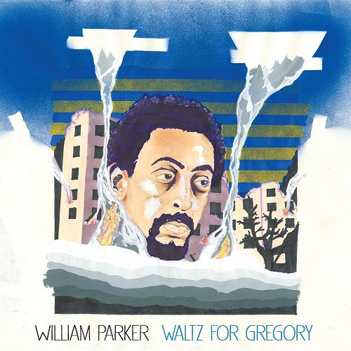 William Parker Waltz for Gregory New CD Presale