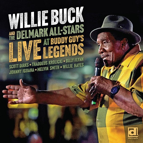 WILLIE BUCK DELMARK ALL STARS Live At Buddy Guy's Legends Guys New CD