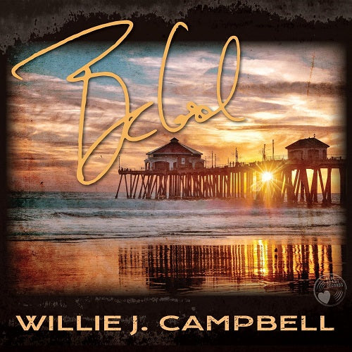 Willie J Campbell Be Cool New CD