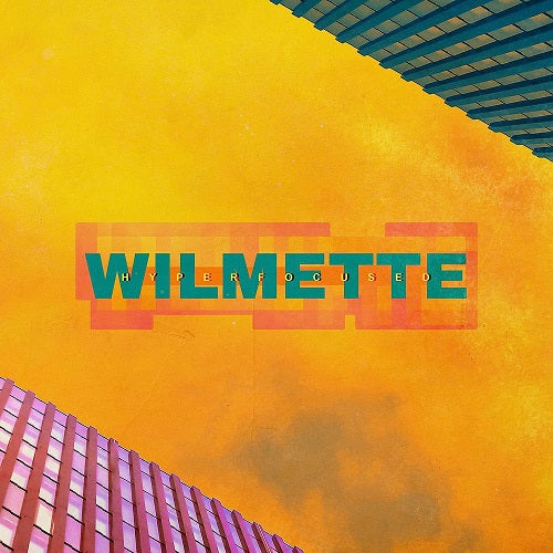 Wilmette Hyperfocused New CD