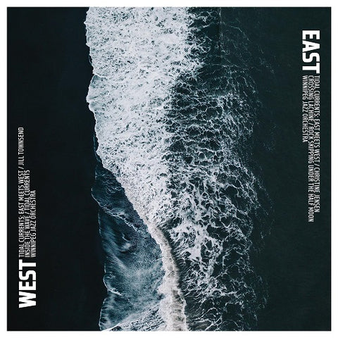 WINNIPEG JAZZ ORCHESTRA Tidal Currents East Meets West New CD