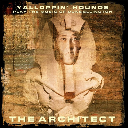 Yalloppin Hounds Play the Music of Duke Ellington the Architect New CD Presale