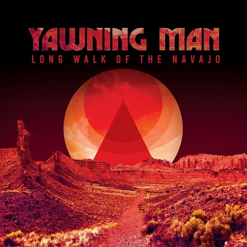 Yawning Man Long Walk of the Navajo New CD