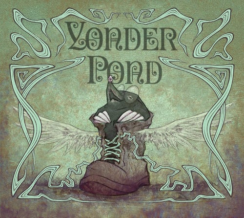 Yonder Pond Mole in My Shoe New CD