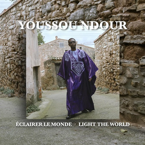 Youssou N'Dour Eclairer Le Monde N Dour New CD Presale