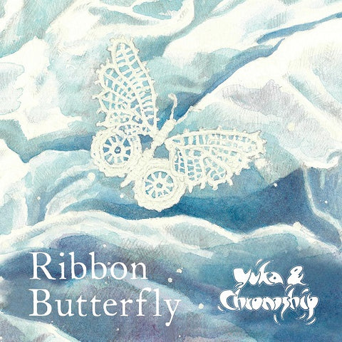 Yuka & Chronoship Ribbon Butterfly And New CD Presale
