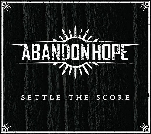 Abandon Hope Settle the Score New CD