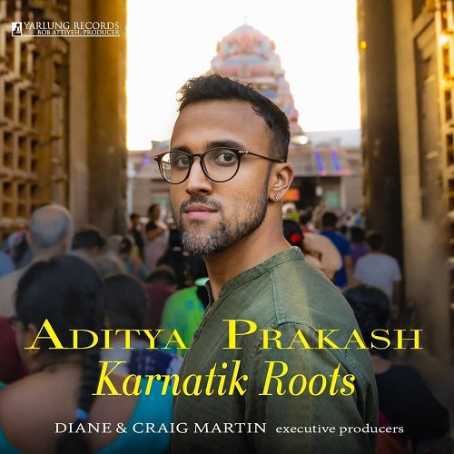 Aditya Prakash Karnatik Roots New CD