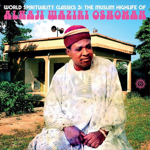 Alhaji Waziri Oshomah World Spirituality Classics 3 Three New CD