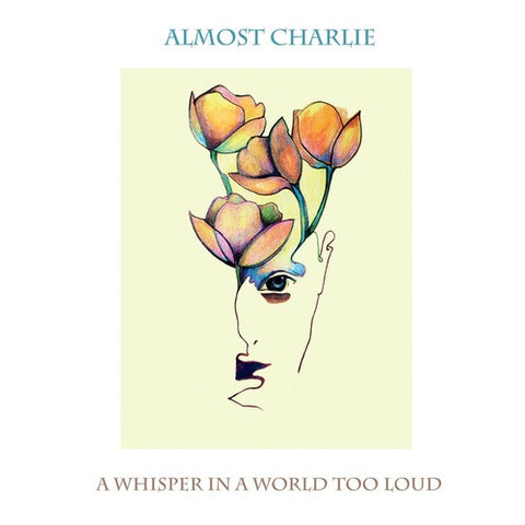 Almost Charlie A Whisper In A World Too Loud New CD