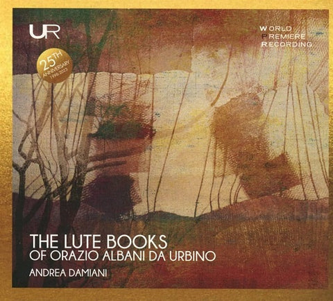 Andrea Damiani The Lute Books of Orazio Albani Da Urbino New CD