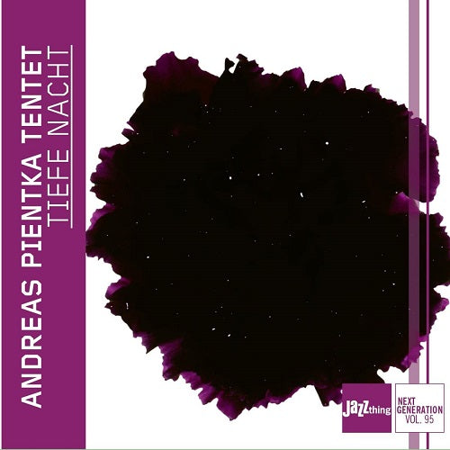 Andreas Pientka Tentet Tiefe Nacht New CD