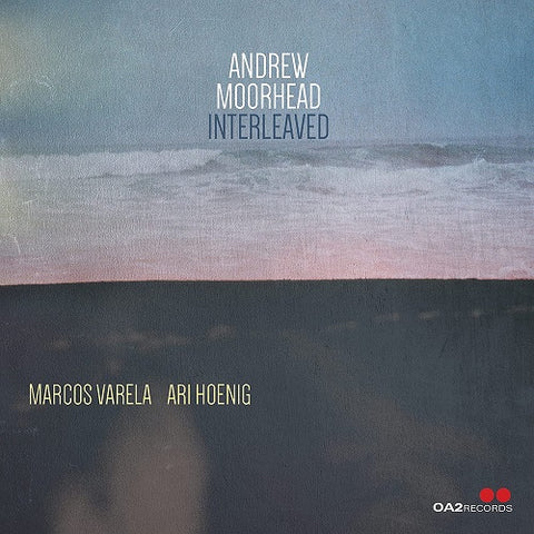 Andrew Moorhead Interleaved New CD