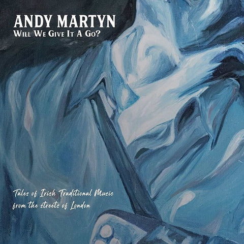 Andy Martyn Will We Give It A Go New CD