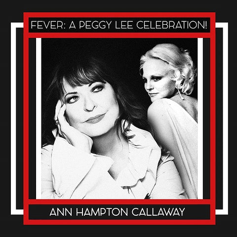 Ann Hampton Callaway FEVER A PEGGY LEE CELEBRATION New CD