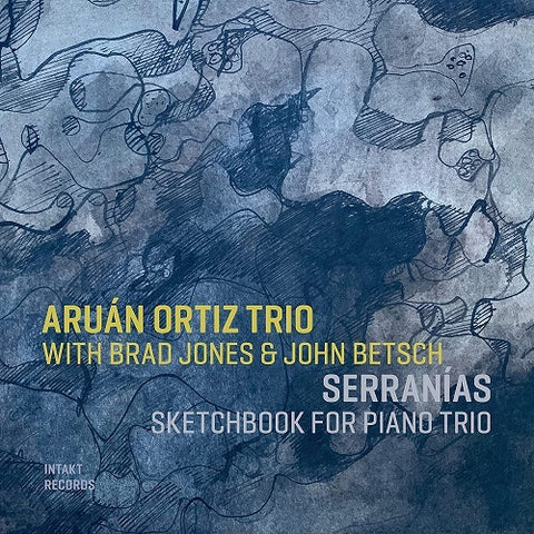 Aruan Ortiz Trio Serranias Sketchbook for Piano Trio New CD