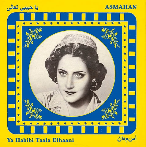 Asmahan Ya Habibi Taala Elhaani New CD