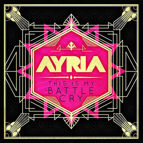 Ayria This Is My Battle Cry New CD